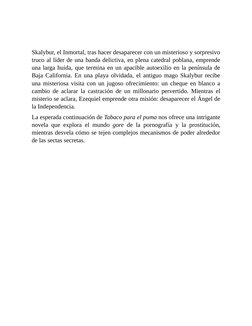 Skalybur, el Inmortal, tras hacer desaparecer con un misterioso y sorpresivo
truco al líder de una banda delictiva, en plena