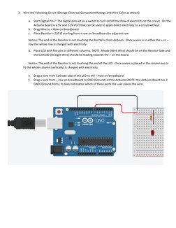 3. Wire the following Circuit (Change Electrical Component Ratings and Wire Color as shown) 
 
a. Start Digital Pin 7: The