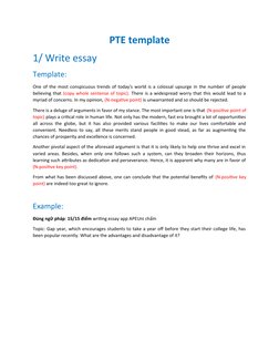 PTE template
1/ Write essay
Template:
One of the most conspicuous trends of today's world is a colossal upsurge in the number