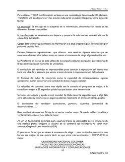 PENTAHO -BI 
UNIVERSIDAD NACIONAL COLOMBIA 
FACULTAD DE CIENCIAS ECONÓMICAS 
UNIDAD DE INFORMÁTICA Y COMUNICACIONES 
10 
UNI-