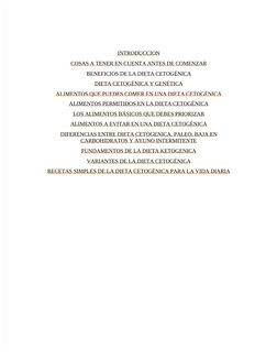 INTRODUCCION
COSAS A TENER EN CUENTA ANTES DE COMENZAR
BENEFICIOS DE LA DIETA CETOGÉNICA
DIETA CETOGÉNICA Y GENÉTICA
ALIMENTO