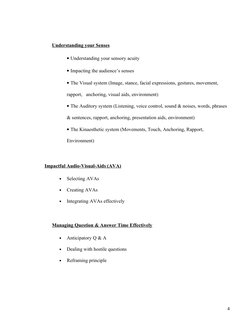 Understanding your Senses
• Understanding your sensory acuity
• Impacting the audience’s senses 
• The Visual system (Image,