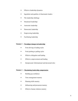 •
Effective leadership dynamics
•
Ingredient and qualities of charismatic leaders
•
The leadership challenge
•
Situational le