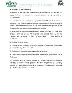 UNIVERSIDAD TECNOLÓGICA DE CAMPECHE 
D.- Principio de reserva de ley. 
Éste deriva de dos postulados fundamentales: Nullum tr