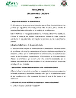 UNIVERSIDAD TECNOLÓGICA DE CAMPECHE 
RESULTADOS 
CUESTIONARIO UNIDAD 1 
TEMA 1 
1. Explicar la Definición de derecho fiscal.