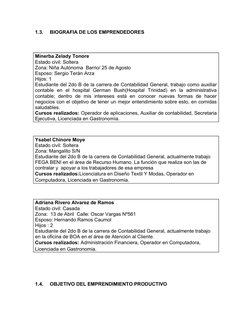 1.3.
BIOGRAFIA DE LOS EMPRENDEDORES
Minerba Zelady Tonore
Estado civil: Soltera
Zona: Niña Autónoma  Barrio/ 25 de Agosto
Esp