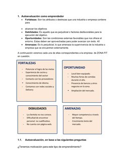 1. Autoevaluación como emprendedor

Fortalezas: Son los atributos o destrezas que una industria o empresa contiene 
para 
