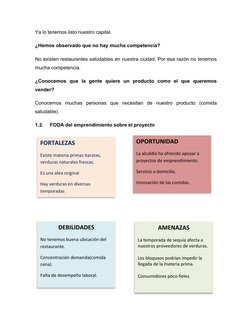 Ya lo tenemos listo nuestro capital.
¿Hemos observado que no hay mucha competencia?
No existen restaurantes saludables en nue