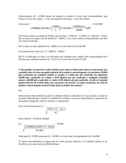 Seleccionamos Q = 20.000 (punto de ruptura) y evaluar el costo total correspondiente, que
incluye el costo de compra  + costo