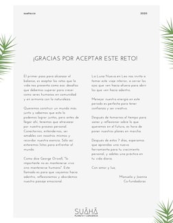 El primer paso para alcanzar el
balance, es aceptar los retos que la
vida nos presenta como eso: desafíos
que debemos superar