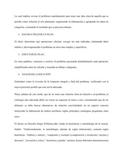 Lo cual implica revisar el problema repetidamente para tener una idea clara de aquello que se
percibe como solución al reto p