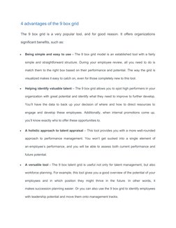 4 advantages of the 9 box grid
The 9 box grid is a very popular tool, and for good reason. It offers organizations
significan