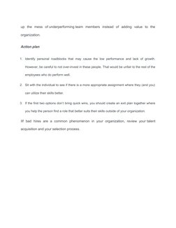 up  the  mess  of underperforming team  members  instead  of  adding  value  to  the
organization.
Action plan
1.
Identify pe