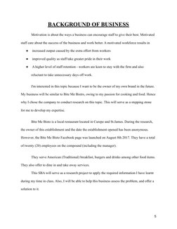 BACKGROUND OF BUSINESS
Motivation is about the ways a business can encourage staff to give their best. Motivated
staff care a