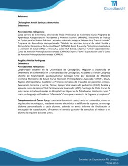 Relatores 
 
Christopher Arnolf Sanhueza Benavides 
Enfermero 
 
Antecedentes relevantes: 
Cursa carrera de Enfermería, o