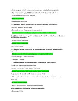 a. Motor apagado, vehículo con cambio, freno de mano activado, llantas aseguradas
b. Poner la señalización , ciudad 10 mts al