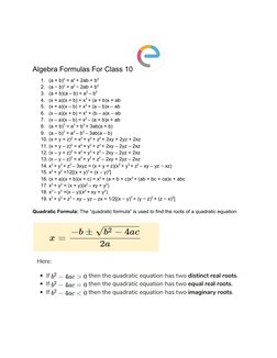 Algebra Formulas For Class 10
 
1.
(a + b)​2​ = a​2 ​+ 2ab + b​2 
 
2.
(a − b)​2​ = a​2 ​− 2ab + b​2 
3.
(a + b)(a – b) = a​2