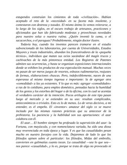 estupendos construían los cimientos de toda «civilización». Habían
aceptado el reto de la «necesidad» en su faceta más insole