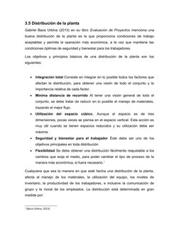 3.5 Distribución de la planta 
Gabriel Baca Urbina (2013) en su libro  Evaluación de Proyectos  menciona una
buena distribuci