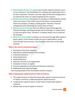 SANTOSH SHARMA 
3 
 
2. Maximization of return on capital every investor expects maximum return 
on his investment. The sha
