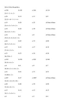 20) L.C.M of 48 and 66 is: 
a) 528  
 
b) 185  
 
c) 246  
 
d) 114 
21) 5 + 2 × 4 ˗ 2 = 
a) 26 
 
 
b) 14 
 
 
c) 11