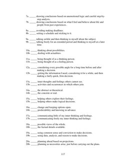 117
7a. _____ drawing conclusions based on unemotional logic and careful step-by-
step analysis. 
7b. _____ drawing conclus