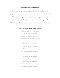 JESUCRISTO PODEROSO
//Jesucristo poderoso déjame llorar en tus brazos//
//Déjame contarte mis penas déjame que llore en mi al