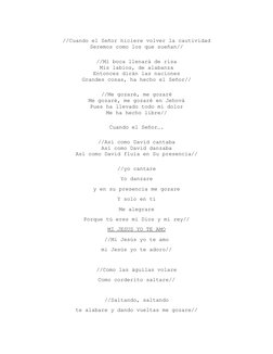 //Cuando el Señor hiciere volver la cautividad
Seremos como los que sueñan//
//Mi boca llenará de risa
Mis labios, de alabanz