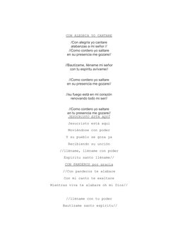 CON ALEGRIA YO CANTARE
/Con alegría yo cantare
alabanzas a mi señor //
//Como cordero yo saltare
en su presencia me gozare//