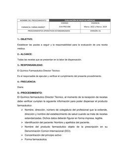 NOMBRE DEL PROCEDIMIENTO:
EVALUACIÓN DE RECETAS MÉDICAS
FARMACIA: FARMA MARKET
CODIGO:
EVA-PRO-006
VIGENCIA:
Marzo. 2022 a Ma