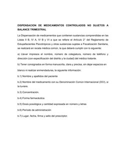 DISPENSACION  DE  MEDICAMENTOS  CONTROLADOS  NO  SUJETOS  A
BALANCE TRIMESTRAL
La Dispensación de medicamentos que contienen
