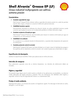 Shell Alvania Grease EP (LF) 
Grasa industrial multipropósito con aditivos 
extrema presión 
 
Shell Alvania Grease EP (LF)
