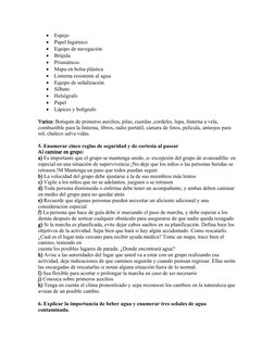 
Espejo

Papel higiénico

Equipo de navegación

Brújula

Prismáticos

Mapa en bolsa plástica

Linterna resistente al a