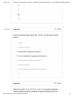 4/10/22, 19:56
Actividad de puntos evaluables - Escenario 6 : PRIMER BLOQUE-CIENCIAS BASICAS - VIRTUAL/MÉTODOS NUMÉRICOS-[GRU