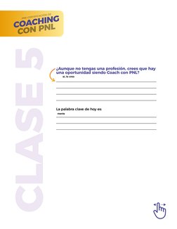 CLASE 5
PRE-CERTIFICACIÓN DE
COACHING
CON PNL
¿Aunque no tengas una profesión, crees que hay 
una oportunidad siendo Coach co