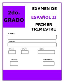 NOMBRE : 
ESCUELA: 
GRADO: 
GRUPO: 
FECHA: 
ACIERTOS: 
 
CALIFICACÍON: 
 
2do. 
GRADO 
 
ESPAÑOL II 
EXAMEN DE 
PRIMER