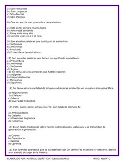 ELABORADO POR: MATERIAL DIDÁCTICO TELESECUNDARIA   
 
 
MTRO. ALBERTO 
 
a) Son relevantes  
b) Son completas  
c) Son dire