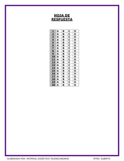 ELABORADO POR: MATERIAL DIDÁCTICO TELESECUNDARIA   
 
 
MTRO. ALBERTO 
 
 
 
HOJA DE 
RESPUESTA 
 
 
 
1 
A 
B 
C 
D 
2 
A