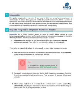 1 Introducción  
 
El respaldo, recuperación y migración de una base de datos son tareas fundamentales para el 
adminis