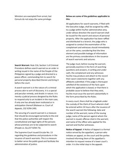 Ministers are exempted from arrest, but 
Consuls do not enjoy the same privilege.
Search Warrant. Rule 216, Section 1 of Crim