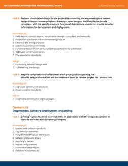 Task 8:	 Perform the detailed design for the project by converting the engineering and system 	
	
design into purchase requis