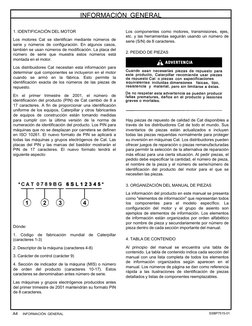 A4
INFORMACIÓN GENERAL
SSBP7515-01
1. IDENTIFICACIÓN DEL MOTOR
Los motores Cat se identifican mediante números de
serie y núm