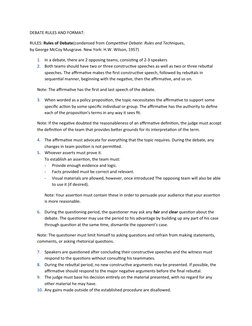 DEBATE RULES AND FORMAT:
RULES: Rules of Debate(condensed from Competitive Debate: Rules and Techniques,
by George McCoy Musg