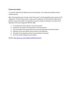 Parliamentary debate:
^ A round of  parliamentary debate consists of six speeches:  four constructive speeches and two 
rebut