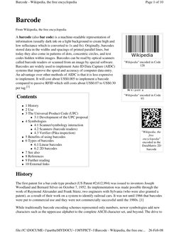 Barcode 
From Wikipedia, the free encyclopedia
A barcode (also bar code) is a machine-readable representation of 
information