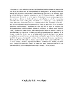 Gorreando los carros públicos, lo recorrió al completo buscando un lugar sin saber. Hasta
que un día recorriendo lima decidie