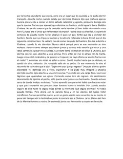 por la hierba abundante que crecía, pero era un lugar que lo asustaba y no podía dormir
tranquilo. Aquella noche cuando estab