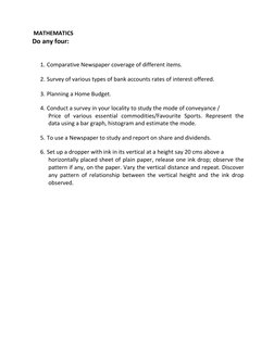 MATHEMATICS  
Do any four:  
  
  
    
1. Comparative Newspaper coverage of different items.  
2. Survey of various types o