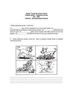 Santa  Teresa de Jesús school 
English guide – Sequence words 
5th – 2021 
Teacher:  Graciela Duque Alvarez 
 
 
1.Write