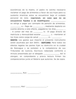 económicas  de  la  madre,  el  padre  no  estima  necesario
reclamar el pago de alimentos a favor de sus hijos para su
suste